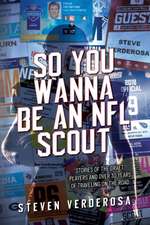 So You Wanna Be An NFL Scout