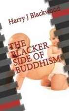 The Blacker Side of Buddhism