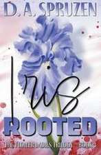 Iris Rooted