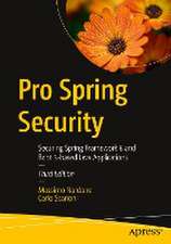 Pro Spring Security: Securing Spring Framework 6 and Boot 3-based Java Applications