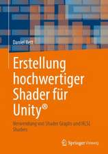 Erstellung hochwertiger Shader für Unity®: Verwendung von Shader Graphs und HLSL Shaders