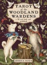 Tarot of the Woodland Wardens: 78-Card Deck & Guidebook