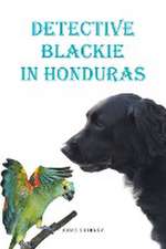 Detective Blackie in Honduras