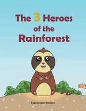 The Three Heroes of The Rainforest