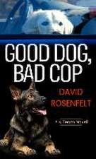 Good Dog, Bad Cop