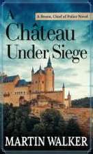 A Château Under Siege