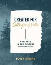 Kindness in the Culture Devotional Guide: Created for Compassion