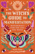 The Witch's Guide to Manifestation