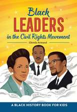 Black Leaders in the Civil Rights Movement