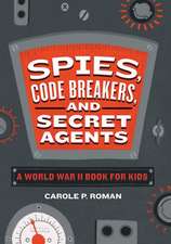 Spies, Code Breakers, and Secret Agents