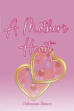 A Mother's Heart