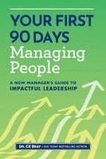 Your First 90 Days Managing People