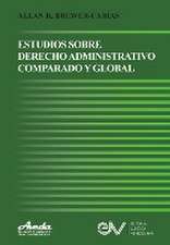 ESTUDIOS DE DERECHO ADMINISTRATIVO COMPARADO Y GLOBAL