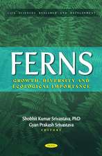 Ferns: Growth, Diversity and Ecological Importance