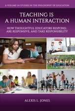 Teaching is a Human Interaction
