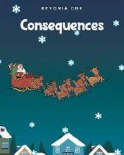 Cox, K: CONSEQUENCES