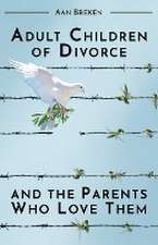 Adult Children of Divorce and the Parents Who Love Them