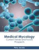 Medical Mycology: Current Trends and Future Prospects