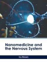 Nanomedicine and the Nervous System