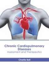 Chronic Cardiopulmonary Diseases: Assessment and Therapeutics