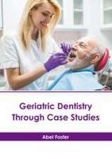 Geriatric Dentistry Through Case Studies