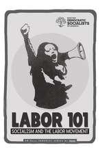 Labor 101: Socialism and the Labor Movement