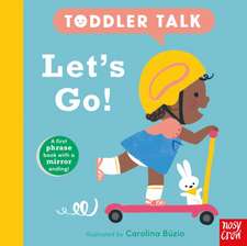 Toddler Talk: Let's Go!