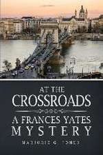 At the Crossroads: A Frances Yates Mystery