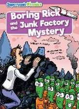 Boring Rick and the Junk Factory Mystery