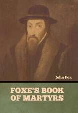 Foxe's Book of Martyrs