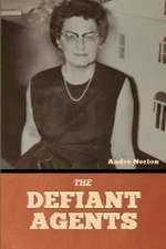 The Defiant Agents