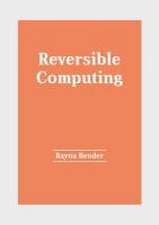 Reversible Computing