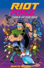 RIOT Force: Tools of the Rich