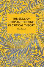 The Ends of Utopian Thinking in Critical Theory