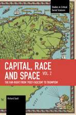 Capital, Race and Space, Volume II