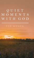 Quiet Moments with God for Women