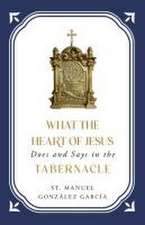 What the Heart of Jesus Does and Says in the Tabernacle