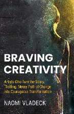 Braving Creativity