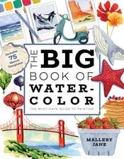 The Big Book of Watercolor