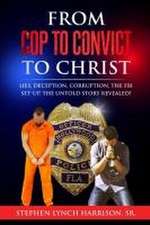 From Cop to Convict to Christ