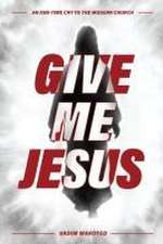 Give Me Jesus