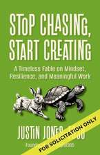 Stop Chasing, Start Creating