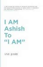 I AM Ashish to 