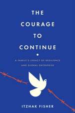 The Courage to Continue