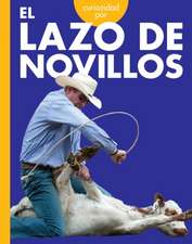 Curiosidad Por El Lazo de Novillos