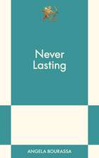 Never Lasting: An 831 Stories Romance
