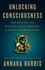 Unlocking Consciousness: How Solving the Mystery Could Provoke a Scientific Revolution