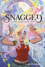 Snagged: A Lady Lovely Locks Novel