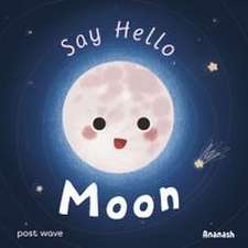 Say Hello: Moon
