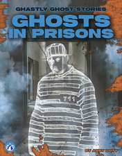 Ghosts in Prisons